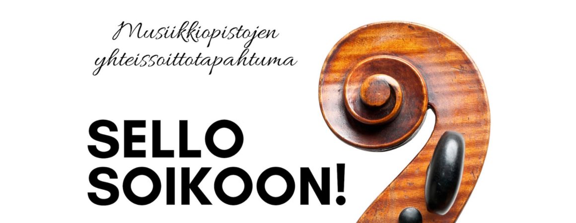 Musiikkiopistojen yhteiskonsertti Sello soikoon!